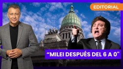 "Milei después del 6 a 0": Editorial de Rolando Graña