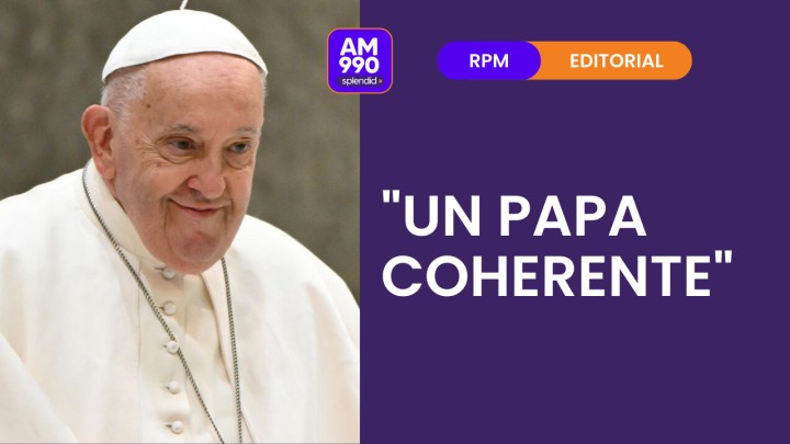 "Un Papa coherente" - el editorial de Rolando Graña